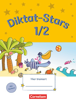 Diktat-Stars – Allgemeine Ausgabe – 1./2. Schuljahr von Auer,  Maria, Schmidt-Büttner,  Johanna