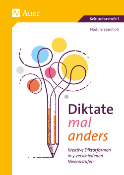 Diktate mal anders von Ebenhöh,  Nadine