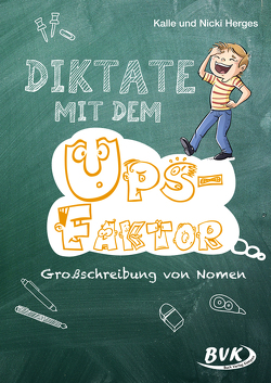 Diktate mit dem Ups-Faktor von Herges,  Kalle, Herges,  Nicki