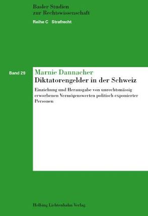 Diktatorengelder in der Schweiz von Dannacher,  Marnie