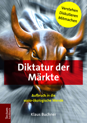 Diktatur der Märkte von Buchner,  Klaus