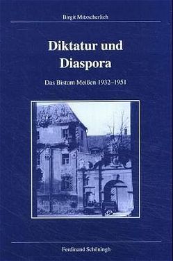 Diktatur und Diaspora von Mitzscherlich,  Birgit
