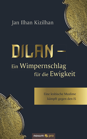 Dilan – Ein Wimpernschlag für die Ewigkeit von Kizilhan,  Jan Ilhan