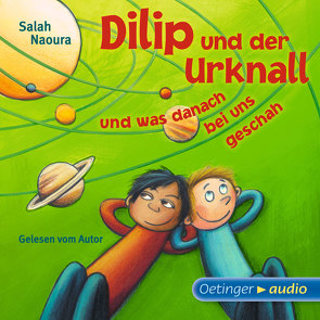 Dilip und der Urknall und was danach bei uns geschah von Naoura,  Salah