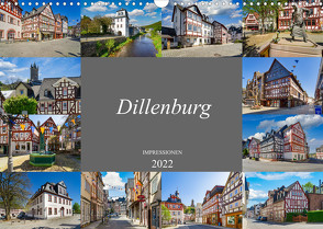 Dillenburg Impressionen (Wandkalender 2022 DIN A3 quer) von Meutzner,  Dirk