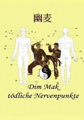 Dim Mak tödliche Nervenpunkte von Fruth,  Christian