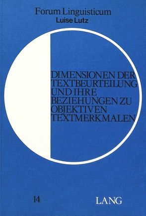 Dimensionen der Textbeurteilung und ihre Beziehungen zu objektiven Textmerkmalen