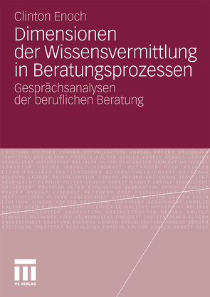 Dimensionen der Wissensvermittlung in Beratungsprozessen von Enoch,  Clinton