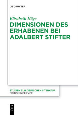 Dimensionen des Erhabenen bei Adalbert Stifter von Häge,  Elisabeth