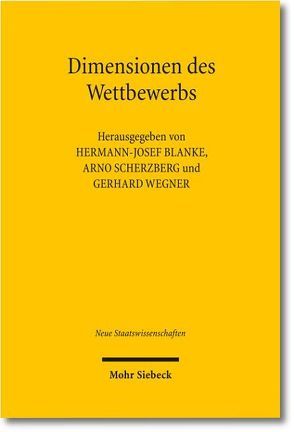 Dimensionen des Wettbewerbs von Backhaus,  Jürgen, Blanke,  Hermann-Josef, Mueller,  Hans-Friedrich, Peuckert,  Helge, Scherzberg,  Arno, Seiler,  Christian, Thumfart,  Alexander, Wegner,  Gerhard