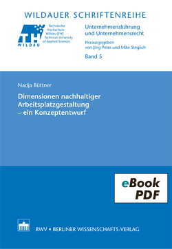 Dimensionen nachhaltiger Arbeitsplatzgestaltung – ein Konzeptentwurf von Büttner,  Nadja