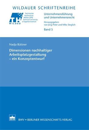 Dimensionen nachhaltiger Arbeitsplatzgestaltung – ein Konzeptentwurf von Büttner,  Nadja