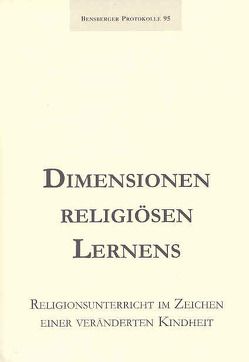 Dimensionen religiösen Lernens von Arntz,  Anne, Bauer,  Eva M, Boymann,  Gertrud, Güth,  Ralph, Isenberg,  Wolfgang, Würbel,  Andreas