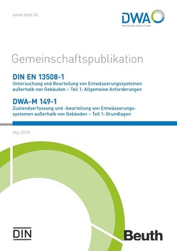 DIN EN 13508-1 Untersuchung und Beurteilung von Entwässerungssystemen außerhalb von Gebäuden – Teil 1: Allgemeine Anforderungen und DWA-M 149-1 Zustandserfasssung und -beurteilung von Entwässerungssystemen außerhalb von Gebäuden – Teil 1: Grundlagen