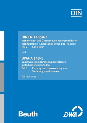 DIN EN 14654-2 Management und Überwachung von betrieblichen Maßnahmen in Abwasserleitungen und -kanälen – Teil 2: Sanierung / DWA-A 143-1 Sanierung von Entwässerungssystemen außerhalb von Gebäuden – Teil 1: Planung und Überwachung von Sanierungsmaßnahmen