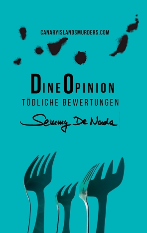 Dine Opinion – Tödliche Bewertungen | Ein Kanaren-Krimi Teneriffa-Edition von de Nada,  Semmy