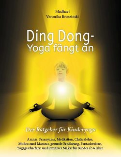 Ding Dong – Yoga fängt an von Broszinski,  Madhavi Veronika