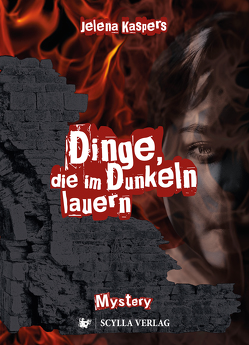 Dinge, die im Dunkeln lauern von Kaspers,  Jelena