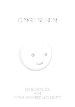 DINGE SEHEN von Kisutó, Kommerz,  Marke