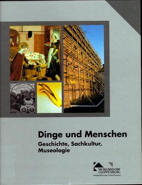 Dinge und Menschen von Meiners,  Uwe, Ziessow,  Karl H