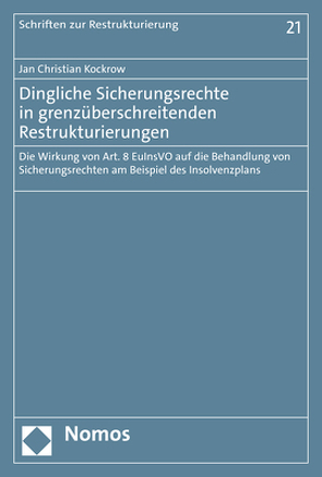 Dingliche Sicherungsrechte in grenzüberschreitenden Restrukturierungen von Kockrow,  Jan Christian