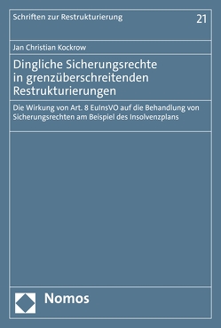 Dingliche Sicherungsrechte in grenzüberschreitenden Restrukturierungen von Kockrow,  Jan Christian