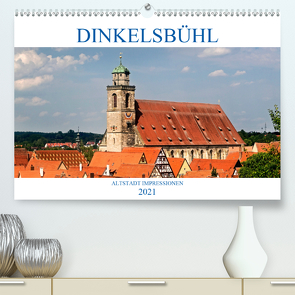 DINKELSBÜHL – ALTSTADT IMPRESSIONEN (Premium, hochwertiger DIN A2 Wandkalender 2021, Kunstdruck in Hochglanz) von boeTtchEr,  U