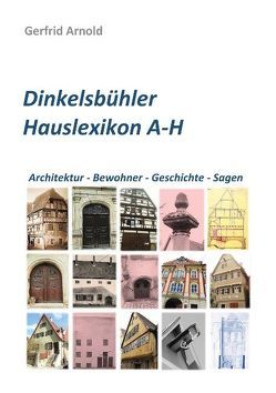 Dinkelsbühler Hauslexikon A-H von Arnold,  Gerfrid