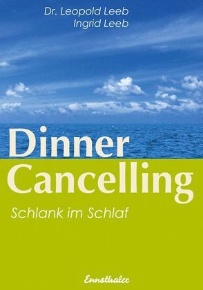 Dinner Cancelling von Leeb,  Ingrid, Leeb,  Leopold