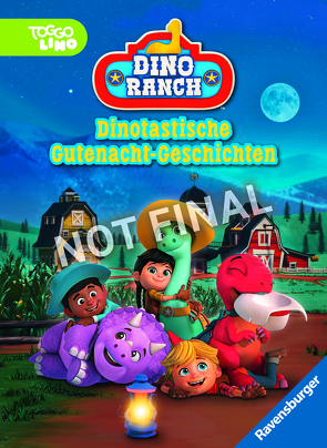 Dino Ranch: Dinotastische Gutenacht-Geschichten von Boat Rocker Rights Inc, Felgentreff,  Carla