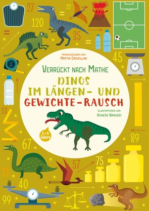 Dinos im Längen- und Gewichte-Rausch von Baruzzi,  Agnese, Crivellini,  Mattia