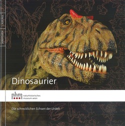 Dinosaurier von Göhlich,  Ursula B., Harzhauser,  Mathias, Kroh,  Andreas, Lukeneder,  Alexander, Mandic,  Oleg, Nichterl,  Thomas