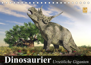 Dinosaurier. Urzeitliche Giganten (Tischkalender 2022 DIN A5 quer) von Stanzer,  Elisabeth