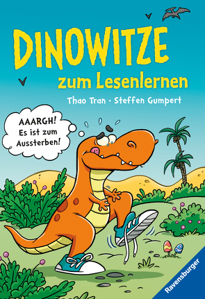 Dinowitze zum Lesenlernen von Gumpert,  Steffen, Tran,  Thao