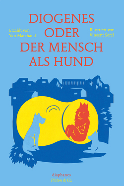 Diogenes oder der Mensch als Hund von Jatho,  Heinz, Marchand,  Yan, Sorel,  Vincent