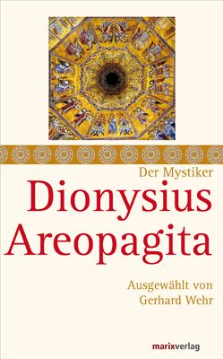 Dionysius Areopagita von Areopagita,  Dionysius, Wehr,  Gerhard