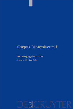 Dionysius: Corpus Dionysiacum / Pseudo-Dionysius Areopagita. De Divinis Nominibus von Suchla,  Beate Regina