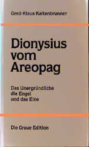 Dionysius vom Areopag von Kaltenbrunner,  Gerd-Klaus