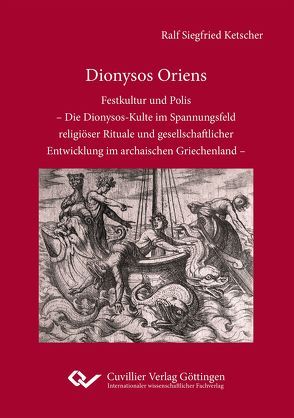 Dionysos Oriens von Ketscher,  Ralf Siegfried