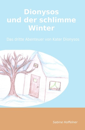 Dionysos-Reihe / Dionysos und der schlimme Winter von Hoffelner,  Sabine