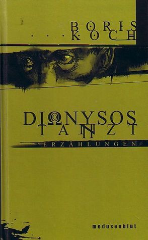 Dionysos tanzt von Koch,  Boris