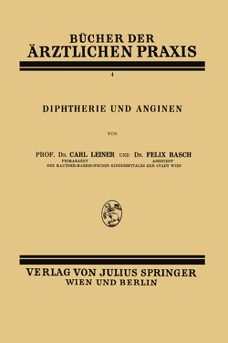 Diphtherie und Anginen von Basch,  Felix, Leiner,  Carl