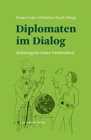 Diplomaten im Dialog von Cede,  Franz, Prosl,  Christian