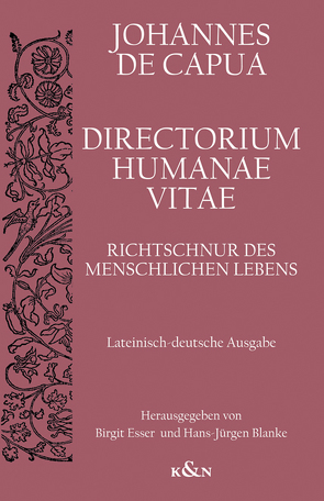 Directorium Humanae Vita. Richtschnur des menschlichen Lebens von Blanke,  Hans-Jürgen, Capua,  Johannes de, Esser,  Birgit