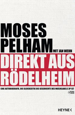 Direkt aus Rödelheim von Pelham,  Moses, Wehn,  Jan