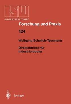 Direktantriebe für Industrieroboter von Scholich-Tessmann,  Wolfgang