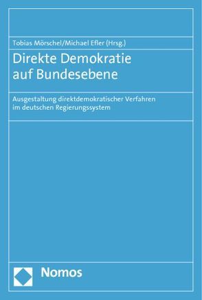 Direkte Demokratie auf Bundesebene von Efler,  Michael, Mörschel,  Tobias