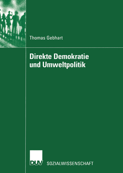 Direkte Demokratie und Umweltpolitik von Gebhart,  Thomas