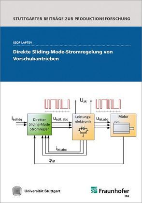 Direkte Sliding-Mode-Stromregelung von Vorschubantrieben. von Laptev,  Igor