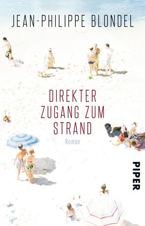 Direkter Zugang zum Strand von Blondel,  Jean-Philippe, Buchgeister,  Monika